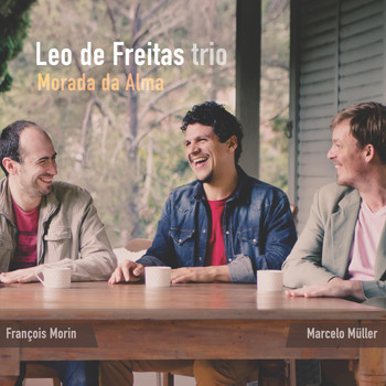 Leo de Freitas Trio - Morada da Alma