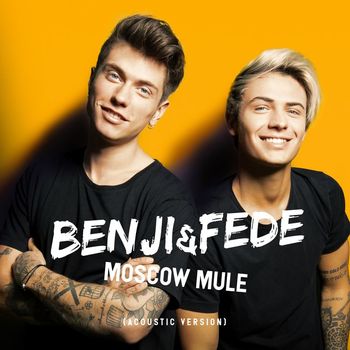 Benji & Fede - Moscow Mule (Acoustic Version)