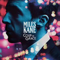 Miles Kane - Too Little Too Late