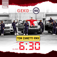 Geko - 6:30 (Tom Zanetti Remix [Explicit])