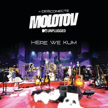 Molotov - Here We Kum (MTV Unplugged)