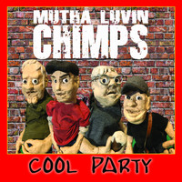 Mutha Luvin Chimps / - Cool Party