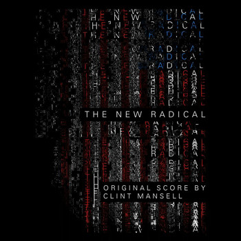 Clint Mansell - The New Radical (Original Motion Picture Soundtrack)