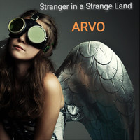 Arvo - Stranger in a Strange Land