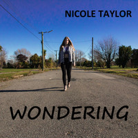 Nicole Taylor - Wondering