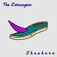 The Extrangers - Shoehorn