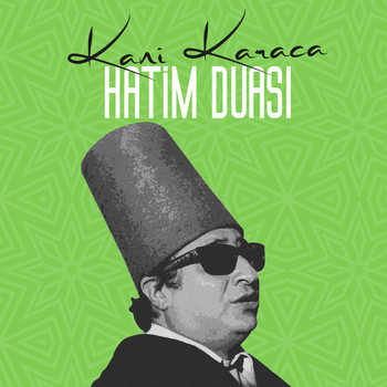 Kani Karaca - Hatim Duası