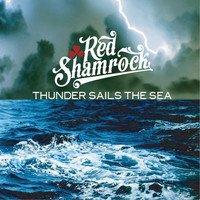 Red Shamrock - Thunder Sails The Sea