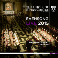 Stephen Cleobury and Choir of King's College, Cambridge - Evensong Live 2015