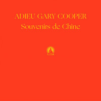 Adieu Gary Cooper - Souvenirs De Chine