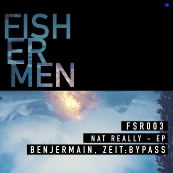 Benjermain and Zeit/Bypass - Nat Really - EP