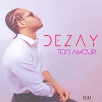 Dezay - Ton Amour