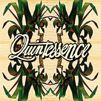 Quintessence - Talk Less Listen More