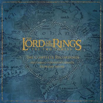 Howard Shore - The Lord of the Rings: The Two Towers - the Complete Recordings