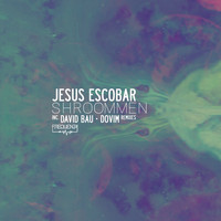 Jesus Escobar - Shroommen