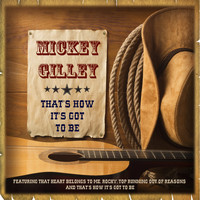 Mickey Gilley - Mickey Gilley - That’s How It’s Got to Be
