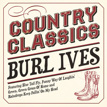 Burl Ives - Country Classics - Burl Ives