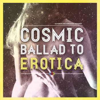 Various Artists - Cosmic Ballad to Erotica, Vol. 1