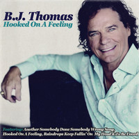 BJ Thomas - Hooked on a Feeling