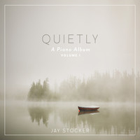 Scripture Lullabies and Jay Stocker - Quietly (A Piano Album), Vol. 1
