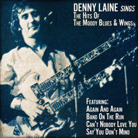 Denny Laine - Denny Laine Sings the Hits of the Moody Blues and Wings