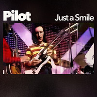 Pilot - Just a Smile