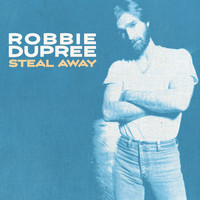 Robbie Dupree - Steal Away