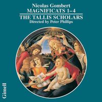 The Tallis Scholars and Peter Phillips - Nicolas Gombert - Magnificats 1, 2, 3 & 4