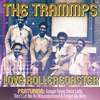 The Trammps - Love Rollercoaster
