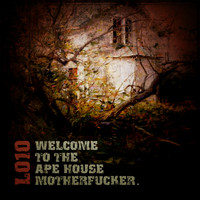 ALX - Welcome to the Ape House Motherfucker.