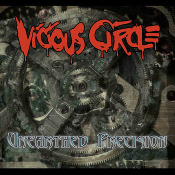 Vicious Circle - Unearthed Precision