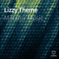 M3tator Music - Lizzy Theme