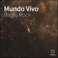 Regio Rock - Mundo Vivo