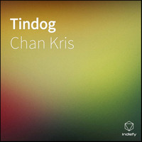 Chan Kris - Tindog