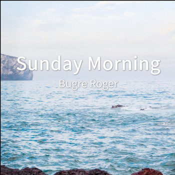 Bugre Roger - Sunday Morning (Explicit)