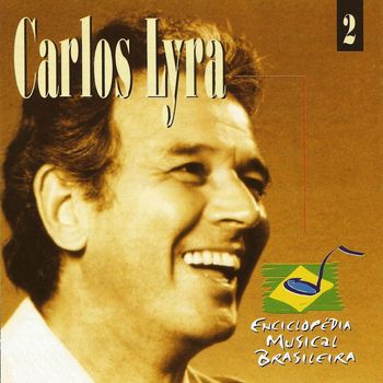 Carlos Lyra - Enciclopédia musical brasileira