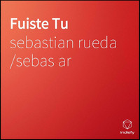 Sebastian Rueda - Fuiste Tu