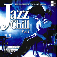 Berk & The Virtual Band - Jazz Chill, Vol. 2