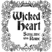 Sublime With Rome - Wicked Heart