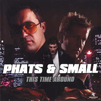 Phats & Small - This Time Around (Bonus Track Version)