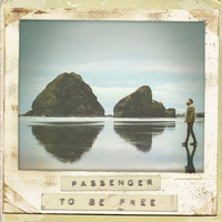 Passenger - To Be Free