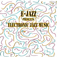 Tiga Alexander - E-Jazz Presents: Electronic Jazz Music
