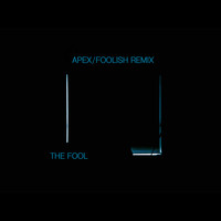 The Fool - Apex (Foolish Remix)