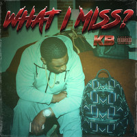KB - What I Miss?