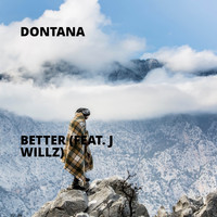 Dontana - Better (feat. J Willz)