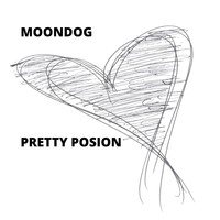 Moondog - Pretty Posion (Explicit)