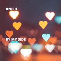Anish - By My Side