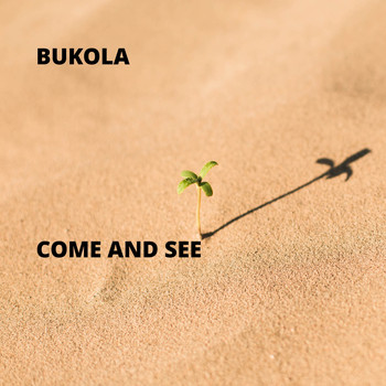 Bukola - Come and See
