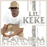 Lil' Keke - Platinum In Da Ghetto (Explicit)