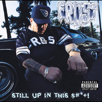 Frost - Still Up In This S***!  (Explicit)